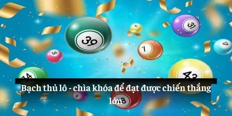 Bạch thủ lô: chìa khóa để đạt được chiến thắng lớn