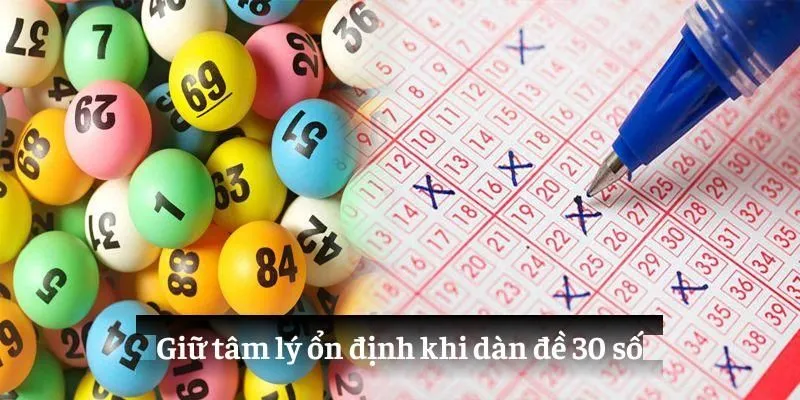 Giữ tâm lý ổn định khi dàn đề 30 số