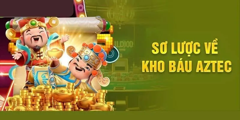 Kho tàng Aztec - tựa game huyền thoại trong làm slot game Việt Nam