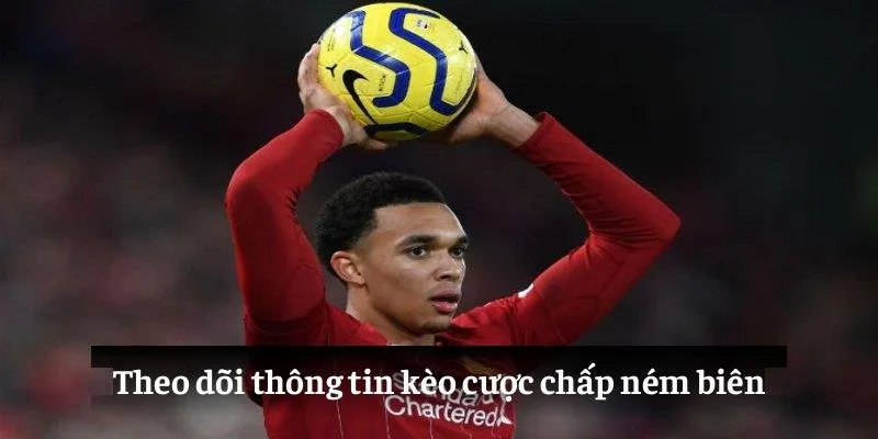 Theo dõi thông tin kèo cược chấp ném biên là gì