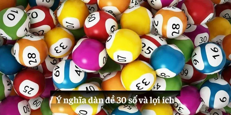 Ý nghĩa dàn đề 30 số và lợi ích